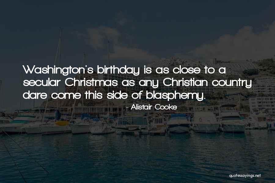 Country Birthday Quotes By Alistair Cooke Country Birthday Quotes By Alistair Cooke