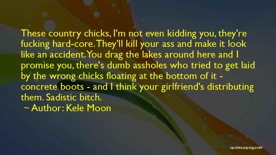 Country Boots Quotes By Kele Moon