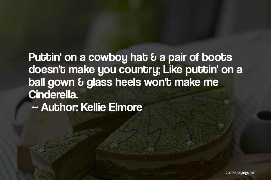 Country Boots Quotes By Kellie Elmore