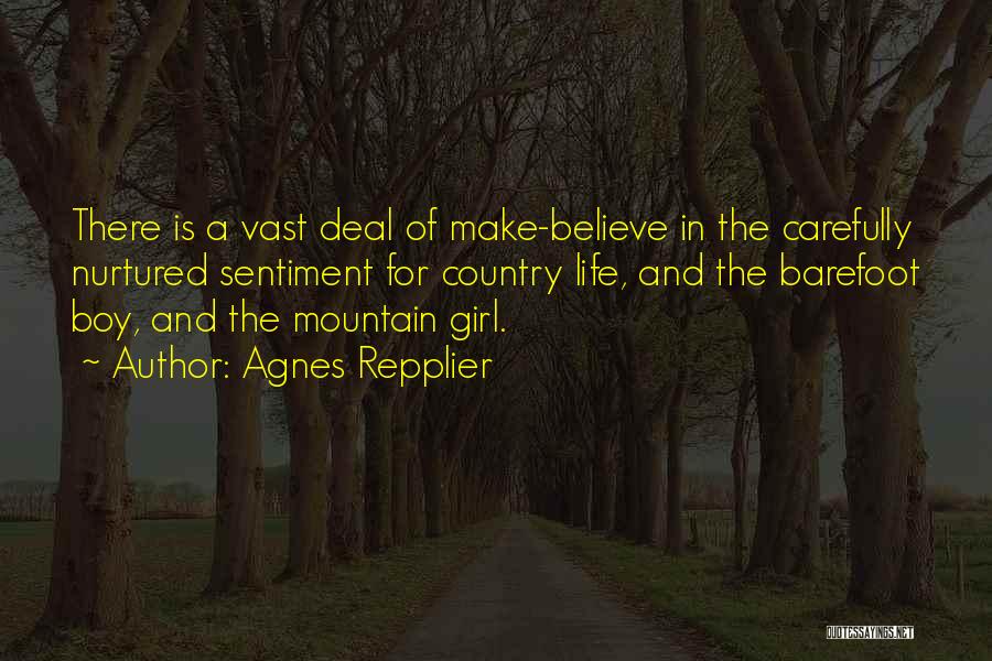 Country Boy And Girl Quotes By Agnes Repplier