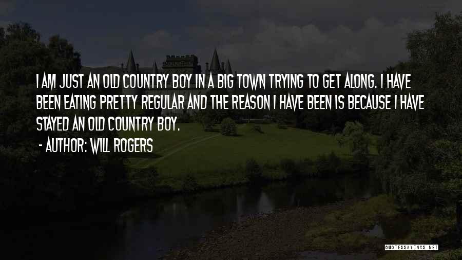 Country Boy Funny Quotes By Will Rogers