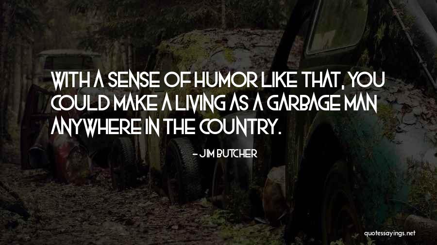 Country Butcher Quotes By Jim Butcher Country Butcher Quotes By Jim Butcher