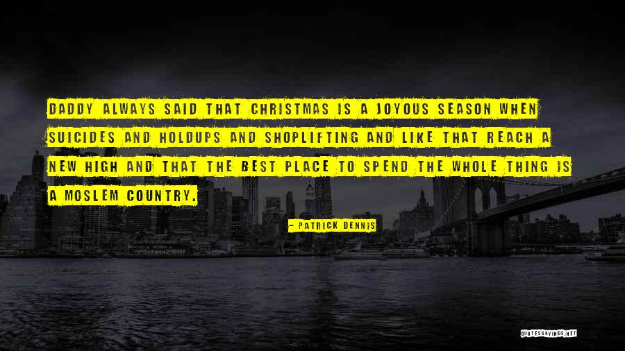 Country Christmas Quotes By Patrick Dennis Country Christmas Quotes By Patrick Dennis