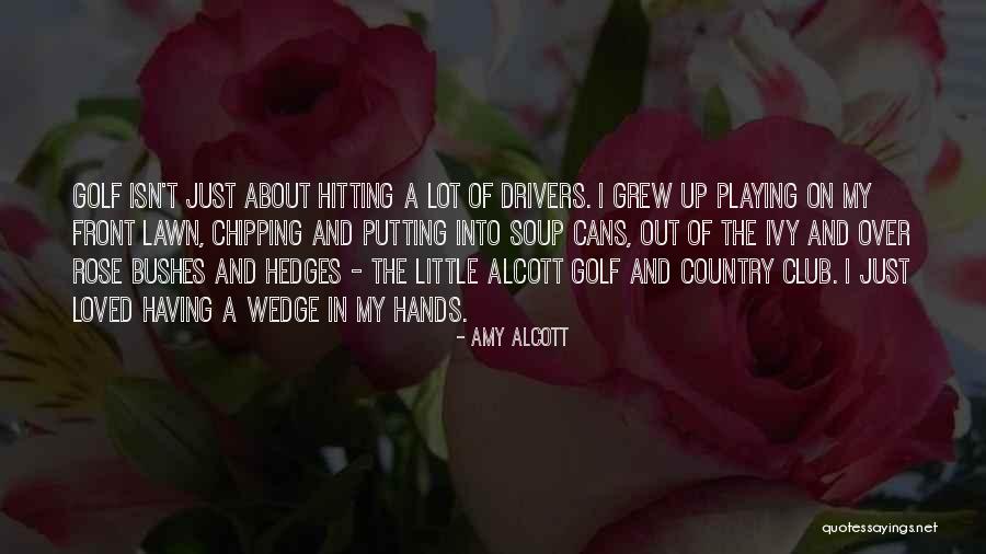 Country Club Quotes By Amy Alcott Country Club Quotes By Amy Alcott
