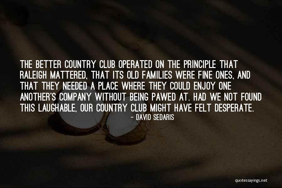 Country Club Quotes By David Sedaris Country Club Quotes By David Sedaris