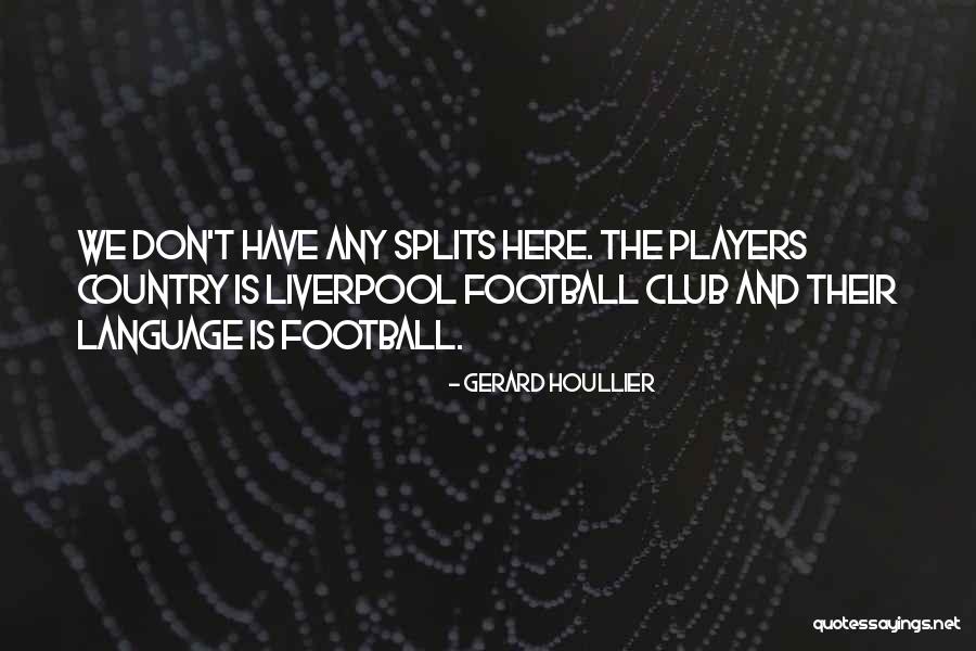 Country Club Quotes By Gerard Houllier Country Club Quotes By Gerard Houllier