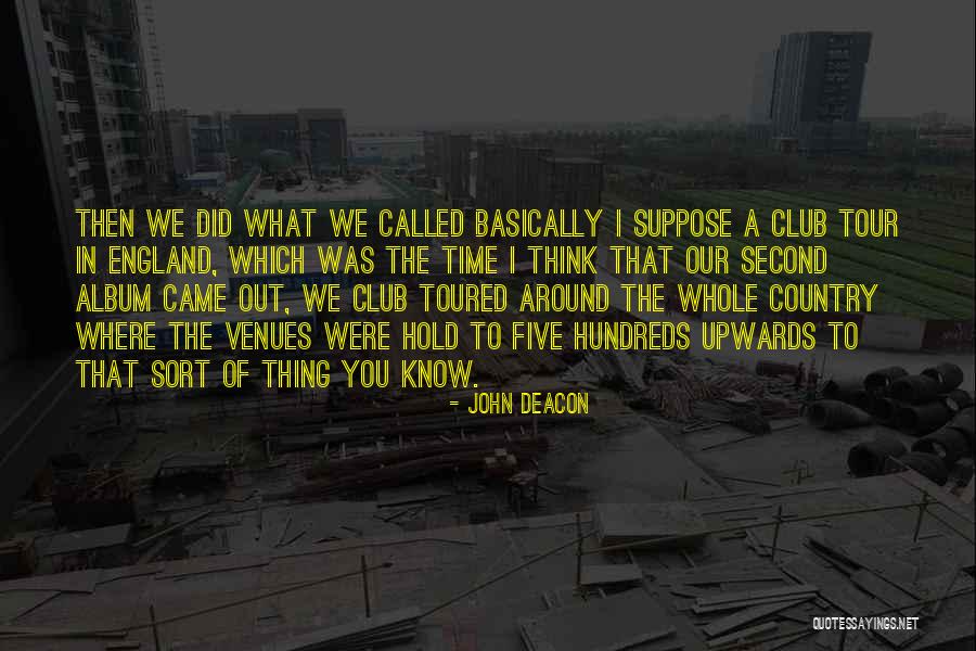 Country Club Quotes By John Deacon Country Club Quotes By John Deacon