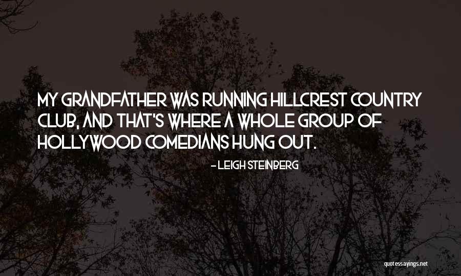 Country Club Quotes By Leigh Steinberg Country Club Quotes By Leigh Steinberg