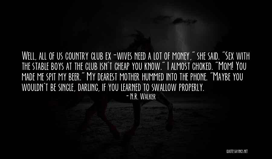 Country Club Quotes By N.R. Walker Country Club Quotes By N.R. Walker