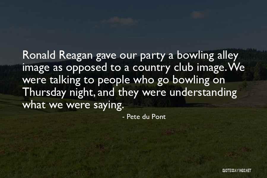 Country Club Quotes By Pete Du Pont Country Club Quotes By Pete Du Pont
