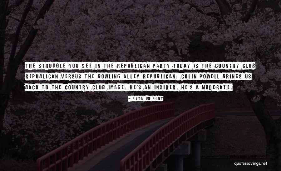 Country Club Quotes By Pete Du Pont Country Club Quotes By Pete Du Pont