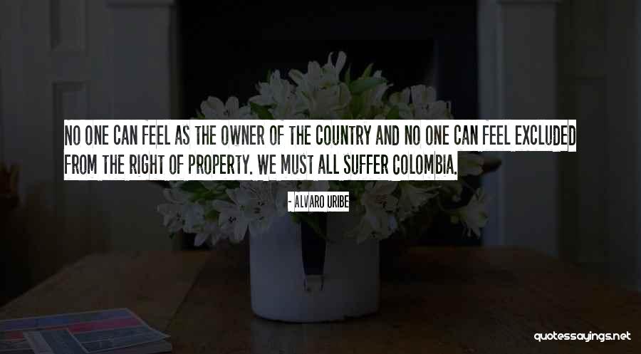Country Colombia Quotes By Alvaro Uribe Country Colombia Quotes By Alvaro Uribe