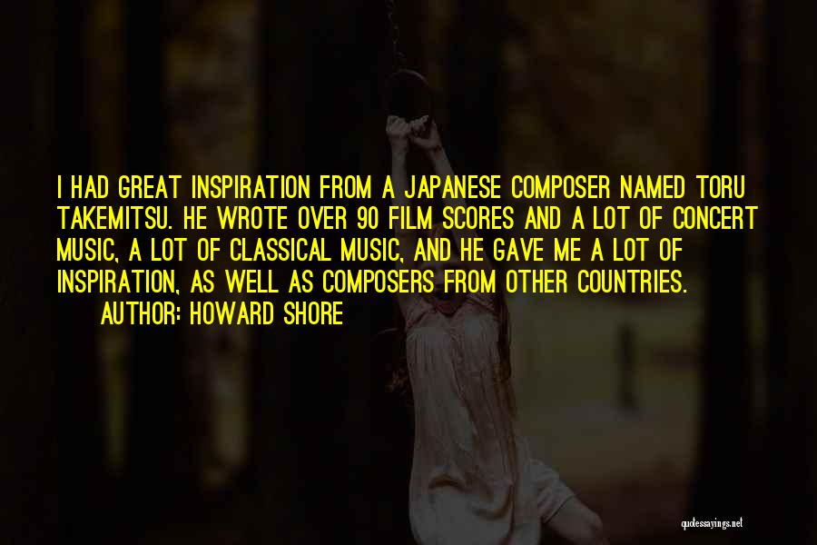 Country Concert Quotes By Howard Shore