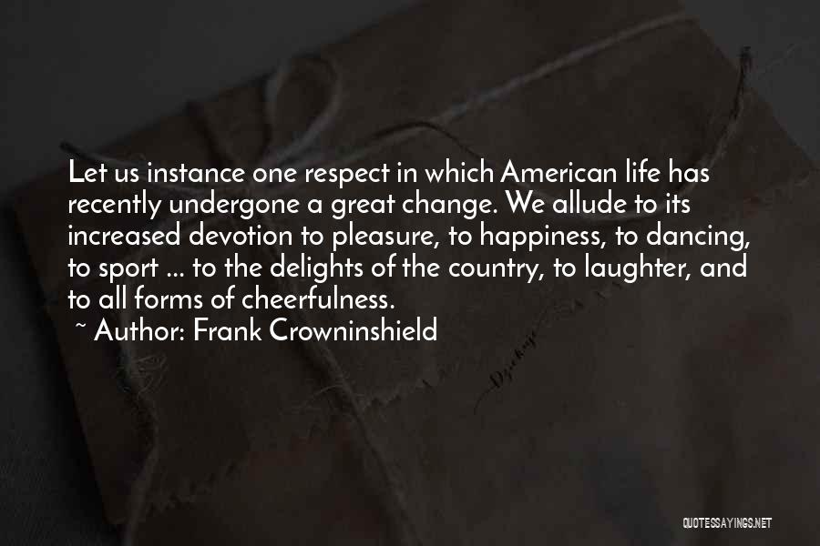 Country Dancing Quotes By Frank Crowninshield