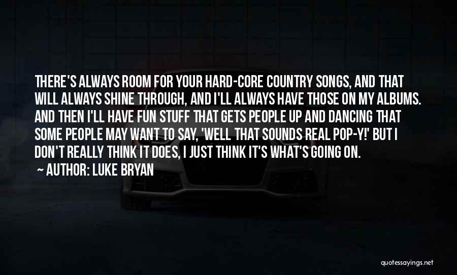 Country Dancing Quotes By Luke Bryan