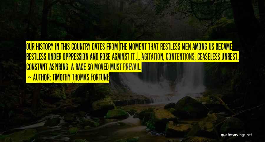 Country Dates Quotes By Timothy Thomas Fortune