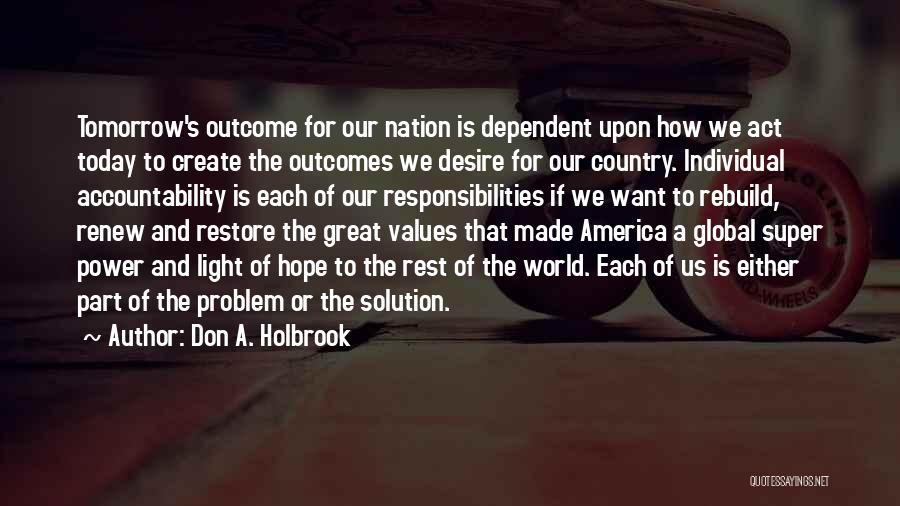 Country Development Quotes By Don A. Holbrook