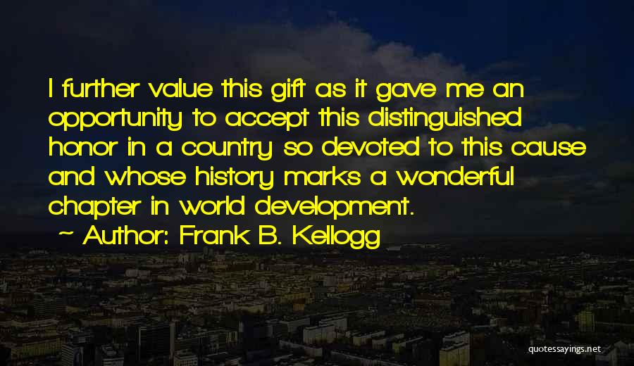 Country Development Quotes By Frank B. Kellogg