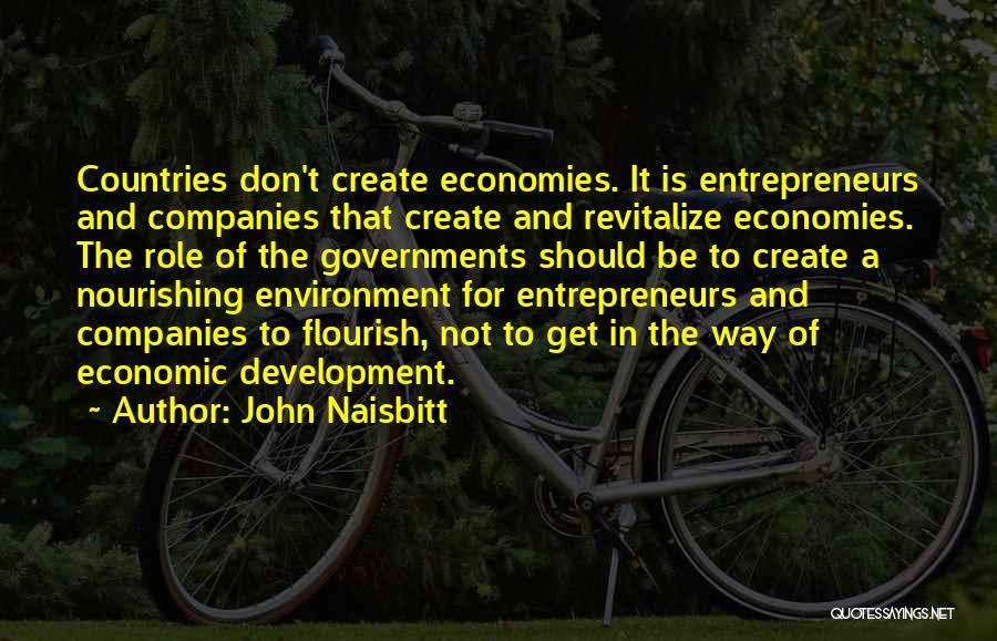 Country Development Quotes By John Naisbitt