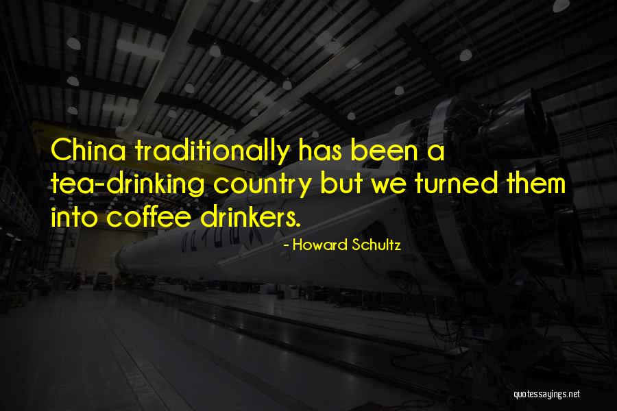 Country Drinking Quotes By Howard Schultz Country Drinking Quotes By Howard Schultz