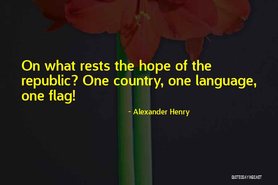 Country Flag Quotes By Alexander Henry