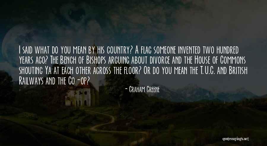Country Flag Quotes By Graham Greene Country Flag Quotes By Graham Greene
