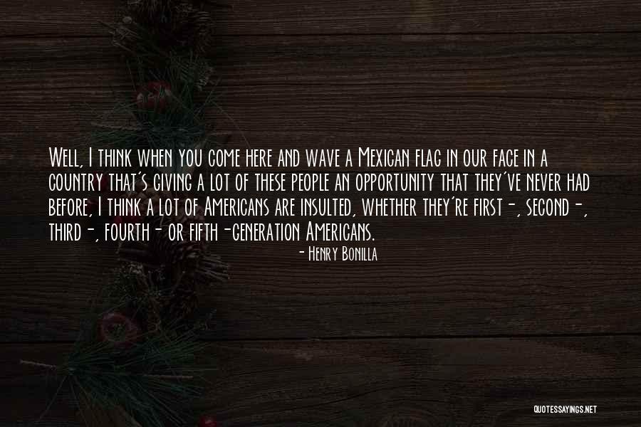 Country Flag Quotes By Henry Bonilla Country Flag Quotes By Henry Bonilla