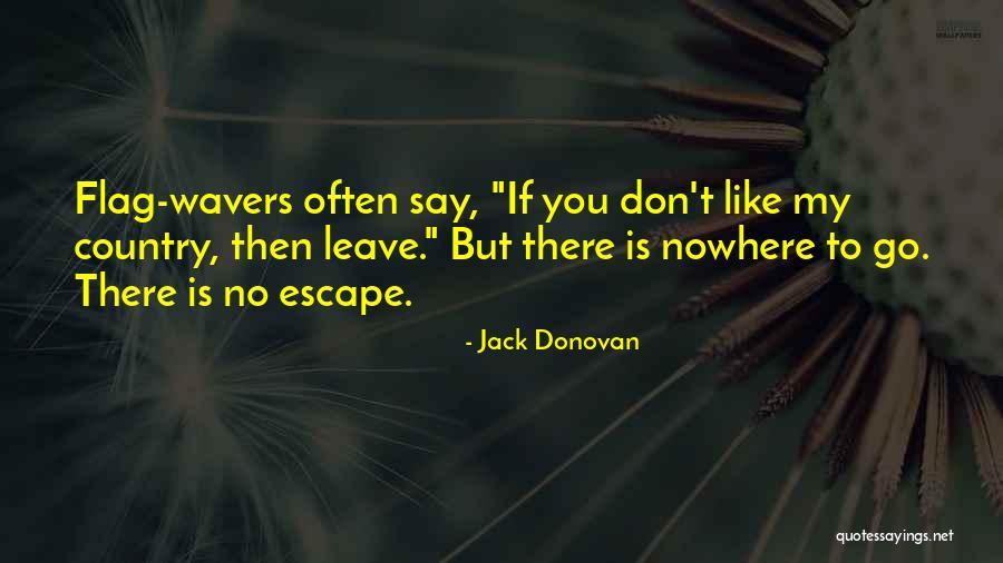 Country Flag Quotes By Jack Donovan Country Flag Quotes By Jack Donovan
