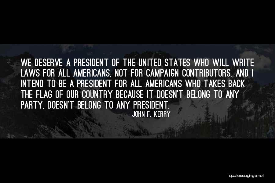 Country Flag Quotes By John F. Kerry Country Flag Quotes By John F. Kerry