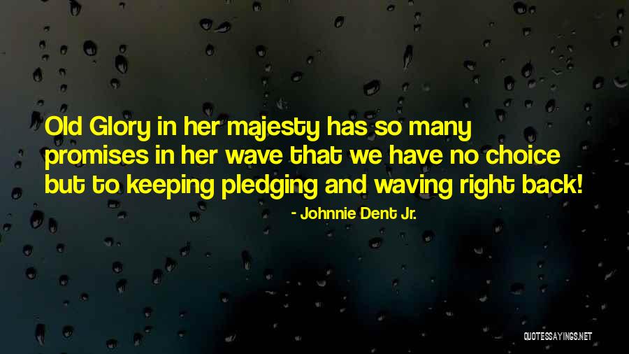 Country Flag Quotes By Johnnie Dent Jr. Country Flag Quotes By Johnnie Dent Jr.