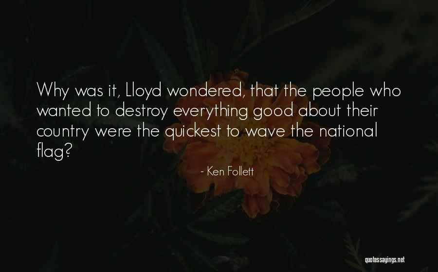 Country Flag Quotes By Ken Follett