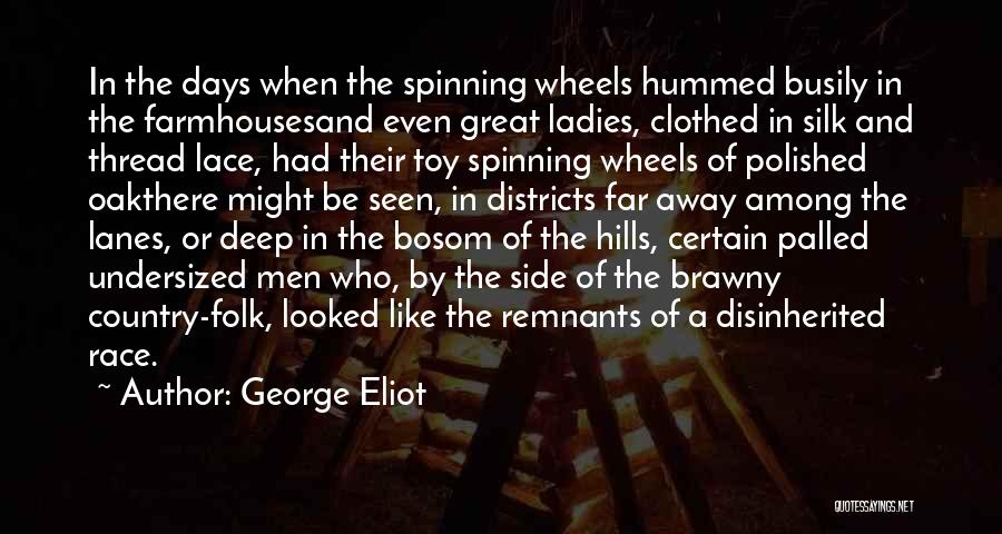 Country Folk Quotes By George Eliot