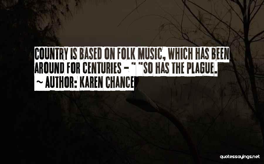 Country Folk Quotes By Karen Chance