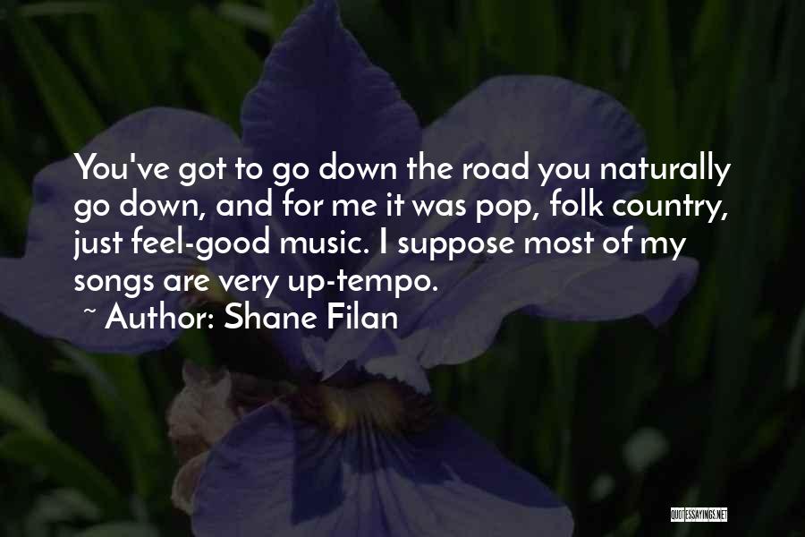 Country Folk Quotes By Shane Filan