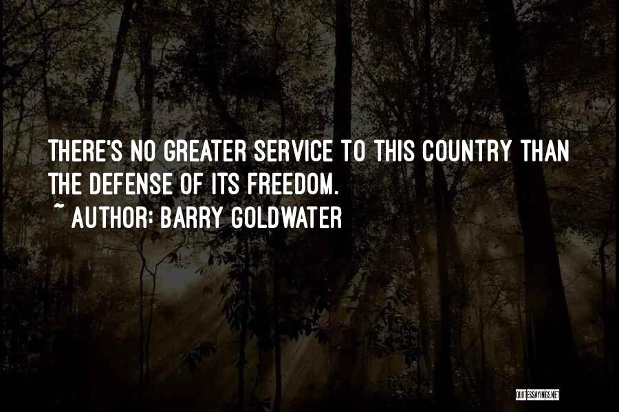 Country Freedom Quotes By Barry Goldwater