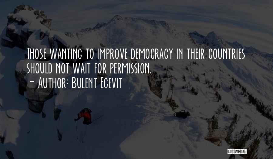 Country Freedom Quotes By Bulent Ecevit