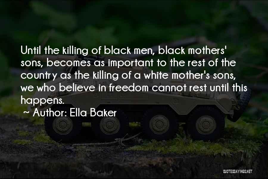 Country Freedom Quotes By Ella Baker