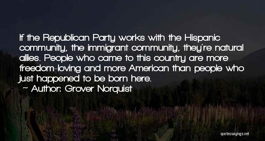 Country Freedom Quotes By Grover Norquist