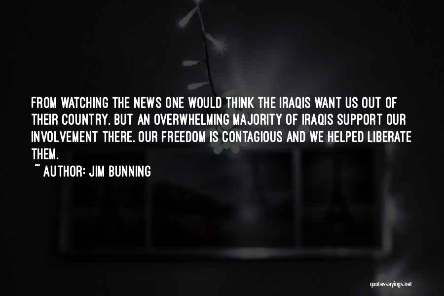 Country Freedom Quotes By Jim Bunning