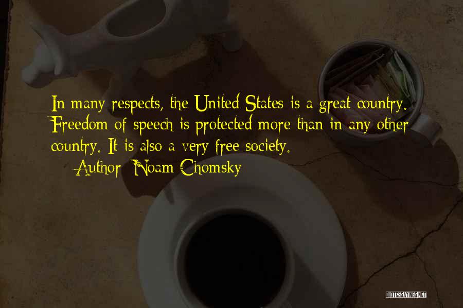 Country Freedom Quotes By Noam Chomsky