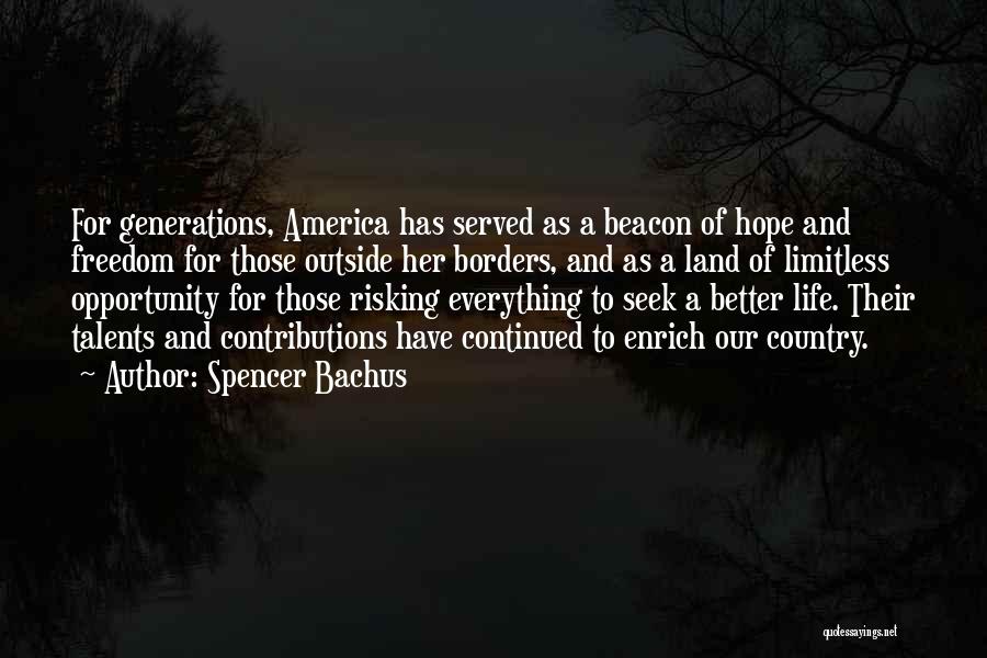 Country Freedom Quotes By Spencer Bachus