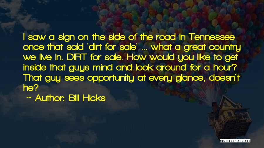 Country Guys Quotes By Bill Hicks