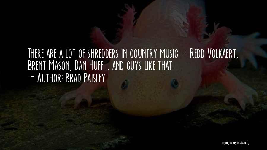 Country Guys Quotes By Brad Paisley