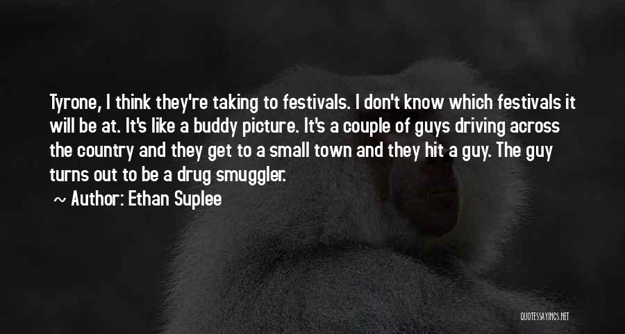 Country Guys Quotes By Ethan Suplee