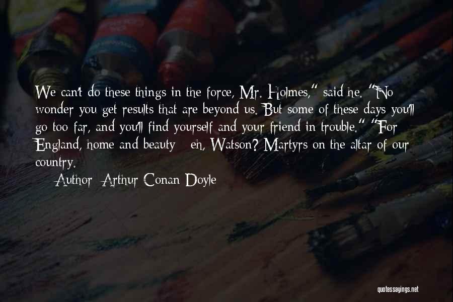 Country Home Quotes By Arthur Conan Doyle