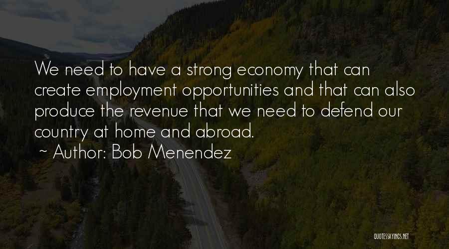 Country Home Quotes By Bob Menendez