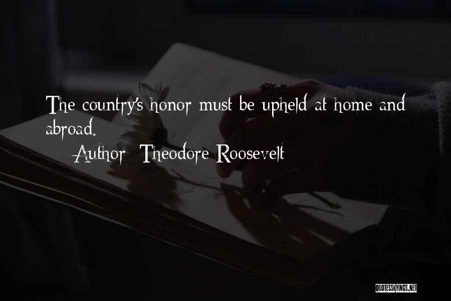 Country Home Quotes By Theodore Roosevelt