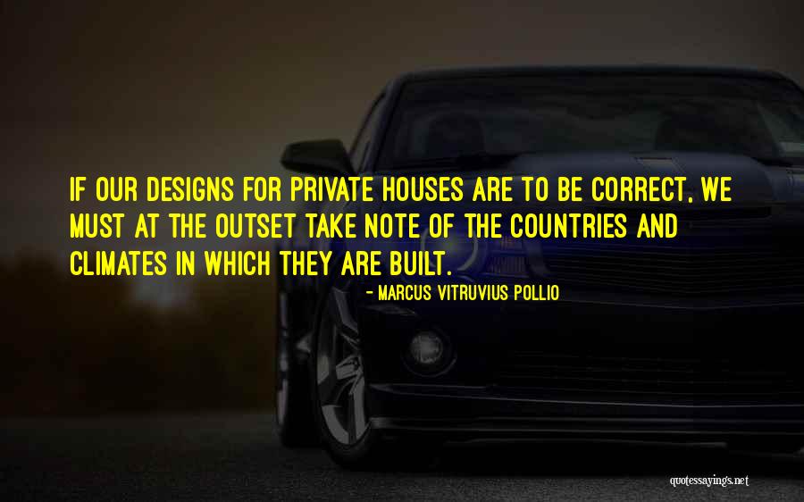 Country Houses Quotes By Marcus Vitruvius Pollio Country Houses Quotes By Marcus Vitruvius Pollio