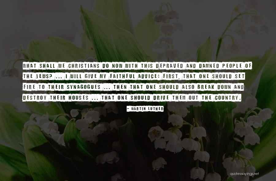 Country Houses Quotes By Martin Luther Country Houses Quotes By Martin Luther