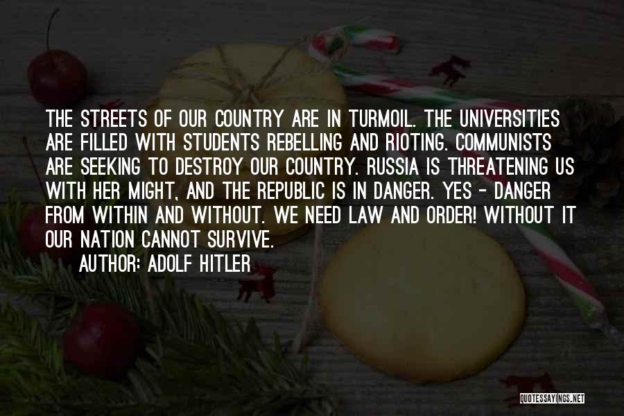 Country In Turmoil Quotes By Adolf Hitler